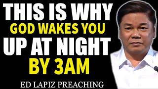 Pastor Ed Lapiz Latest Preaching 2024   This Is Why God Wakes You Up At Night By 3am