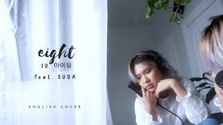 IU아이유 - eight에잇 feat. Suga English Cover