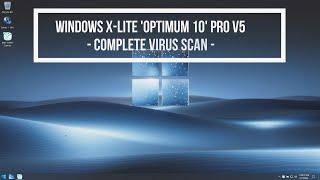 Windows X-Lite Optimum 10 Pro v5 - Complete Virus Scan Results