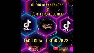 Dj ojo Dibandengke x bojo loro  dj campuran remix full basss