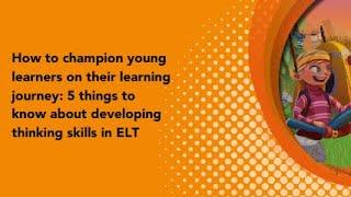 Herbert Puchtas 5 things to know about developing thinking skills in ELT