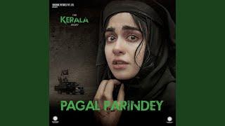 Pagal Parindey From The Kerala Story