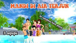 MANDI DI AIR TERJUN  3 SEPUPU  DRAMA SAKURA SCHOOL SIMULATOR