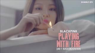 3D+BASS BOOSTED BLACKPINK 블랙핑크 - PLAYING WITH FIRE 불장난  bumble.bts