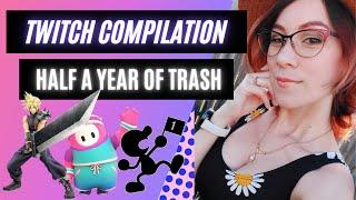 Twitch Compilation - Half a year of Trash