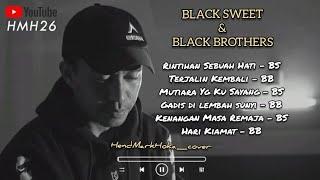 LAGU Black Sweet & Black Brothers TERBAIK  HendMarkHoka_cover