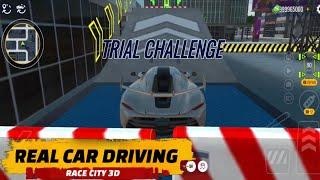 REAL CAR DRIVING  RACE CITY 3D - TRIAL CHALLENGE ALL STAGES ANDROID GAMEPLAY UNLOCK ALL CAR