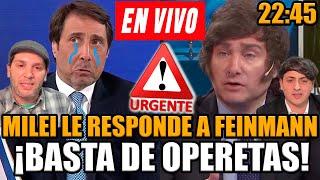 ¡URGENTE MILEI LE RESPONDE A FEINMANN Y A TODOS LOS PERIODISTAS  FRAN FIJAP