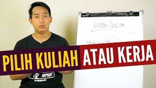 MENDING KULIAH ATAU KERJA Mana yang Lebih Baik? Motivasi agar kamu gak galau - MINDSET