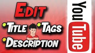 How To Edit YouTube Video Titles & Descriptions