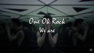 One Ok Rock - We are Lyrics English Version