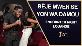 BÈJE MWEN SE YON WA DAMOU  Akolad Louange  JKC Encounter Night