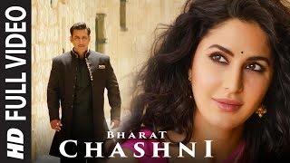 FULL SONG Chashni  Bharat  Salman Khan Katrina Kaif  Vishal & Shekhar ft. Abhijeet Srivastava