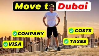 How to Move to Dubai in 2024 Everything You Need to Know