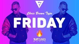 Chris Brown Ft. Kid Ink - Friday  Type Beat WHook 2018  FlipTunesMusic™ x N-Geezy