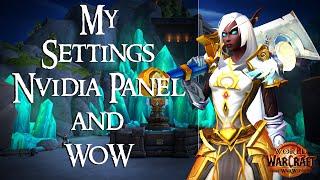 PC Controller WoW My Settings in Nvidia Panel and World of Warcraft