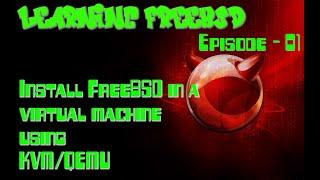 Installing FreeBSD in a Virtual Machine with KVM and QEMU