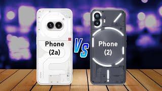 Nothing Phone 2a  vs  Nothing Phone 2 Full Comparison