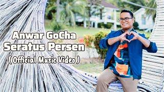 Anwar GoCha - Seratus Persen  Official Music Video 