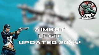 APB Reloaded AIMBOT  AIMLESS  LEGIT  UPDATED2024