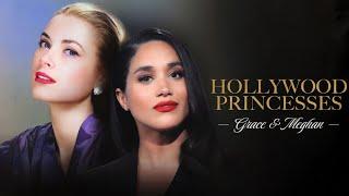 Hollywood Princesses Grace & Meghan 2022 Meghan Markle Grace Kelly Royals England Monaco