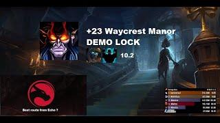 Waycrest Manor +23  10.2 PTR  Demo Warlock  148k Overall dps  S3 M+ with Echo