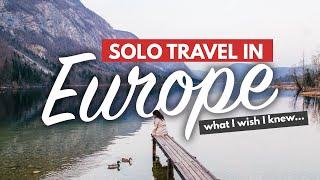 SOLO TRAVEL IN EUROPE  40+ Tips and Must-Knows for 1st Time Solo Travelers