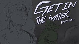 Get In The Water DnD Animatic