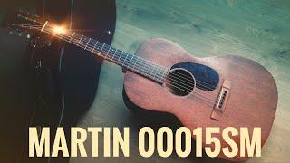 The most inspiring guitar I own - Martin 000-15SM