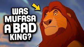 Lion King Theory Was Mufasa A BAD King?