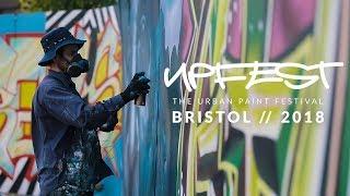 UpFest The Urban Paint Festival in Bristol 2018