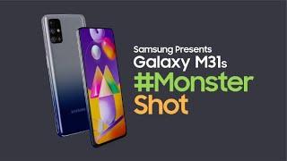 Samsung Galaxy M31s Introducing the #MonsterShot