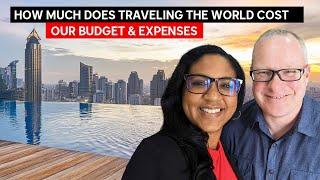 How Much Does It Cost To Travel The World  Our Full Time Travel Budget Expenses And Income