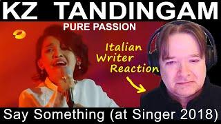 KZ Tandingan - Say Something - ITALIAN WRITER reaction