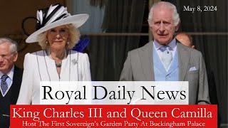 King Charles III And Queen Camilla Of The United Kingdom Host A Garden Party  Plus More #RoyalNews