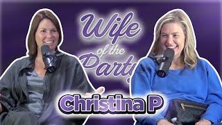 Wife of the Party # 71 - Christina P