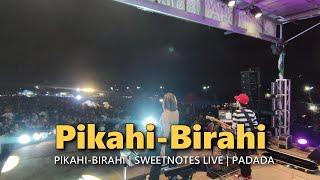 PIKAHI-BIRAHI  Cha Cha Music  Sweetnotes Live @ Padada