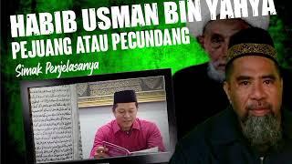 Habib Usman Bin Yahya Pejuang Atau Pecundang⁉️