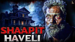 Shaapit Haveli  South Suspense Horror Action Full Hindi Dubbed Movie  Superhit Horror Movie