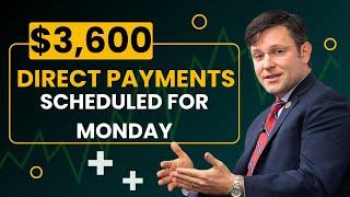 New Wave of $3600 Direct Payments Scheduled for Monday - Social Security SSI SSDI VA Included