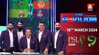 The Pavilion  Quetta Gladiators vs Lahore Qalandars Expert Analysis  10 Mar 2024  PSL9