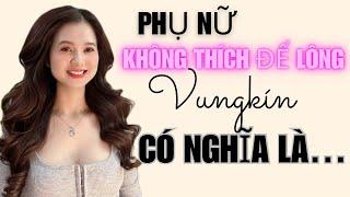 Phụ nữ không thích để lông vung kín điều này có nghĩa là..?  QN CHANNEL