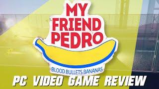 My Friend Pedro  PC Video Game Review