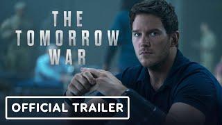 The Tomorrow War - Official Trailer 2021 Chris Pratt Yvonne Strahovski