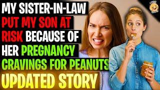 My Sister-In-Law Put My Son At Risk Because Of Her Pregnancy Peanut Cravings rRelationships