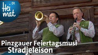 Pinzgauer Feiertagsmusi Stradjeleison  Musik in den Bergen I Br Heimat - die beste Volksmusik