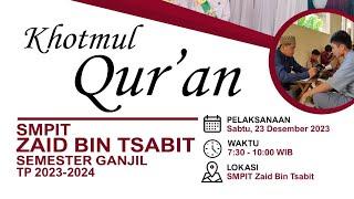 KHOTMUL QURAN SMPIT ZAID BIN TSABIT TP 2023-2024  Allahumarhamnabil Quran Allahuakbar