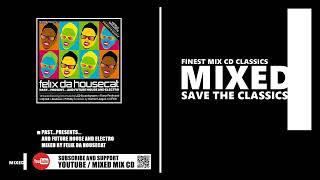 Past...Present...And Future House And Electro  Mixed by Felix Da Housecat MIX CD 2005