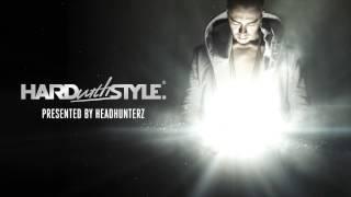 Episode #22  Headhunterz - HARD with STYLE  Hardstyle