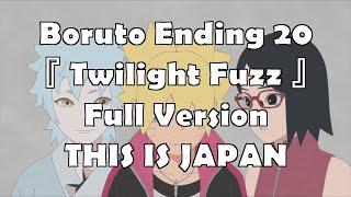 Boruto  Ending 20 Full Lyrics『 Twilight Fuzz 』THIS IS JAPAN CC